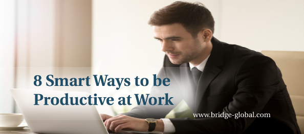 How to be More Productive at Work? 8 Effective Strategies