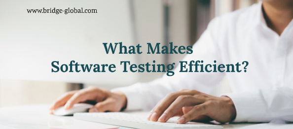 6 Proven Strategies to Make Software Testing Efficient