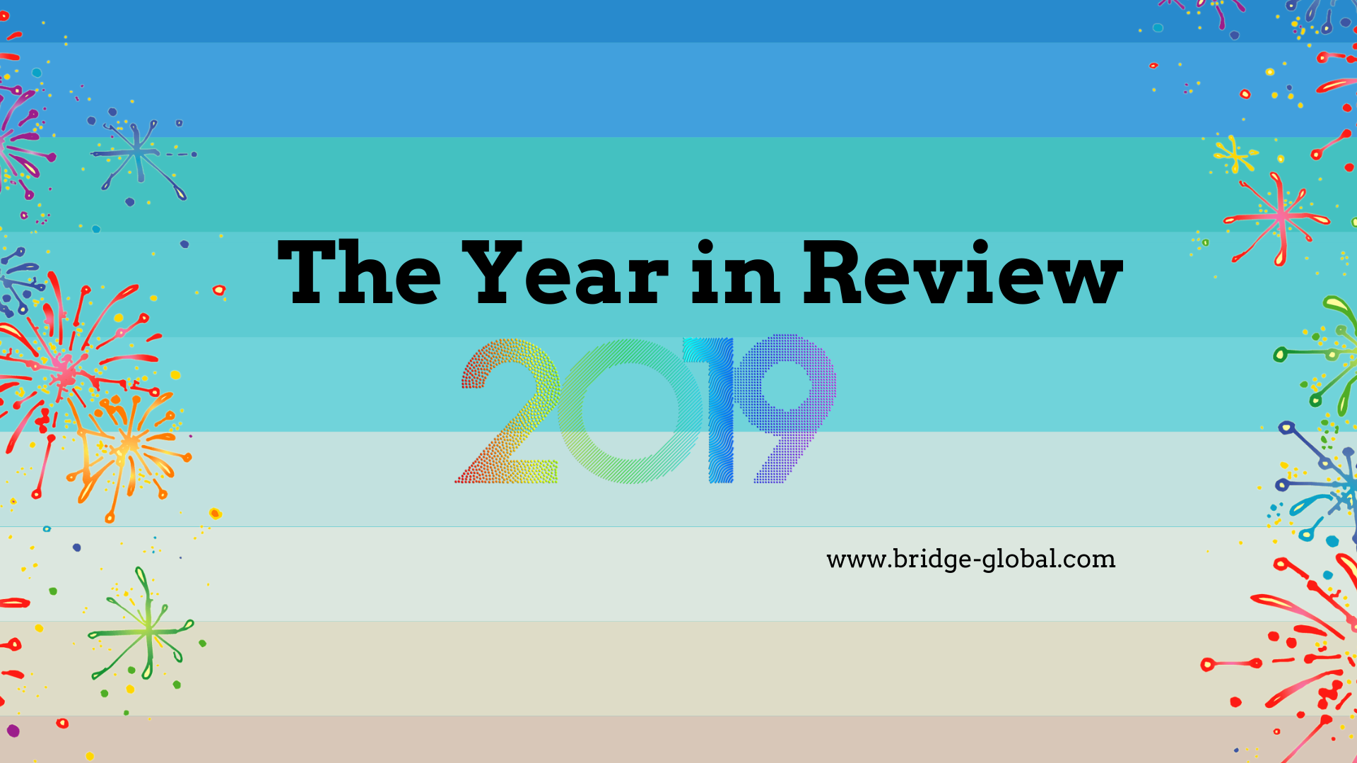 A Look Back at 2019. What a Year It Had Been!