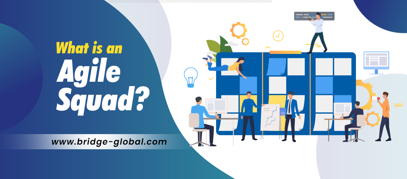 The Agile Squad: What Is It and Why Does It Matter to Your SDLC