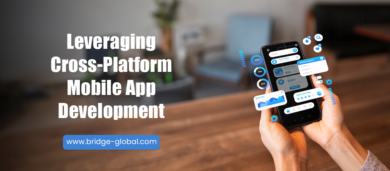 Reaching Full Business Potential With Cross-Platform Mobile App Development