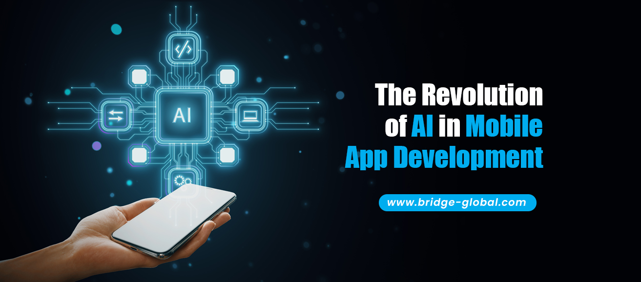 Revolutionizing Mobile Apps: The Impact of AI in Mobile App Development